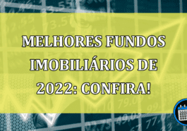 Melhores fundos imobiliários de 2022: Confira!