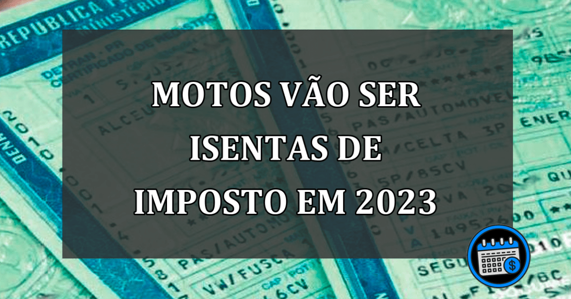 Motos vão ter isenção de IPVA em 2023