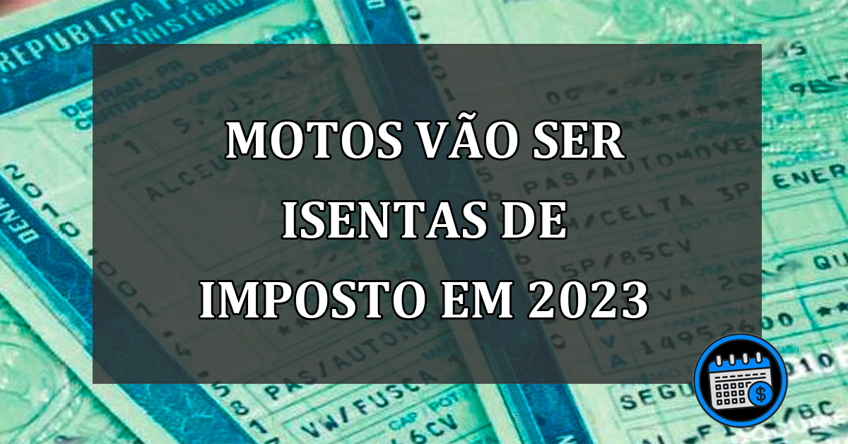 Motos vão ter isenção de IPVA em 2023