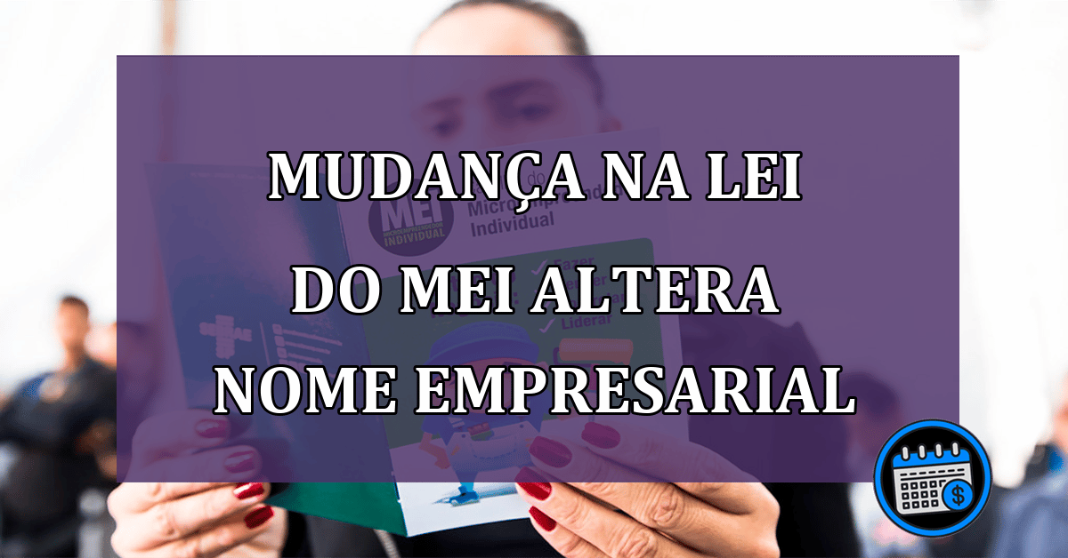 Mudanca na Lei do MEI altera nome empresarial