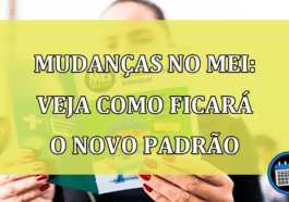 Mudanças no MEI: Veja como ficará o novo padrão