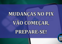 Mudanças no PIX vão começar, PREPARE-SE!