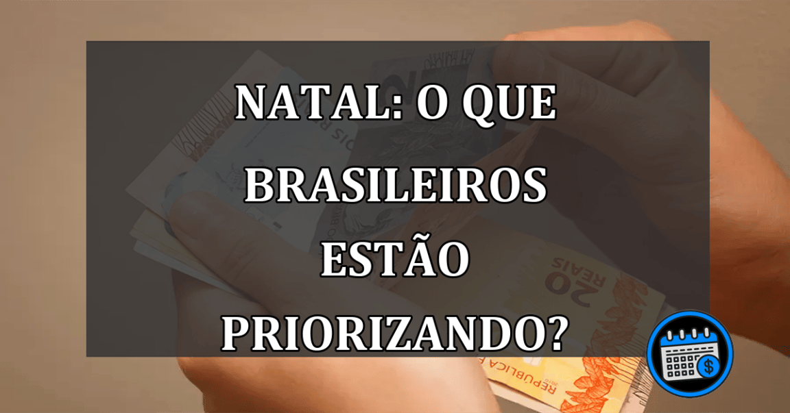 Natal: o que brasileiros estão priorizando?