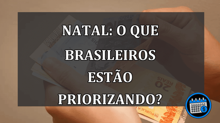 Natal: o que brasileiros estão priorizando?