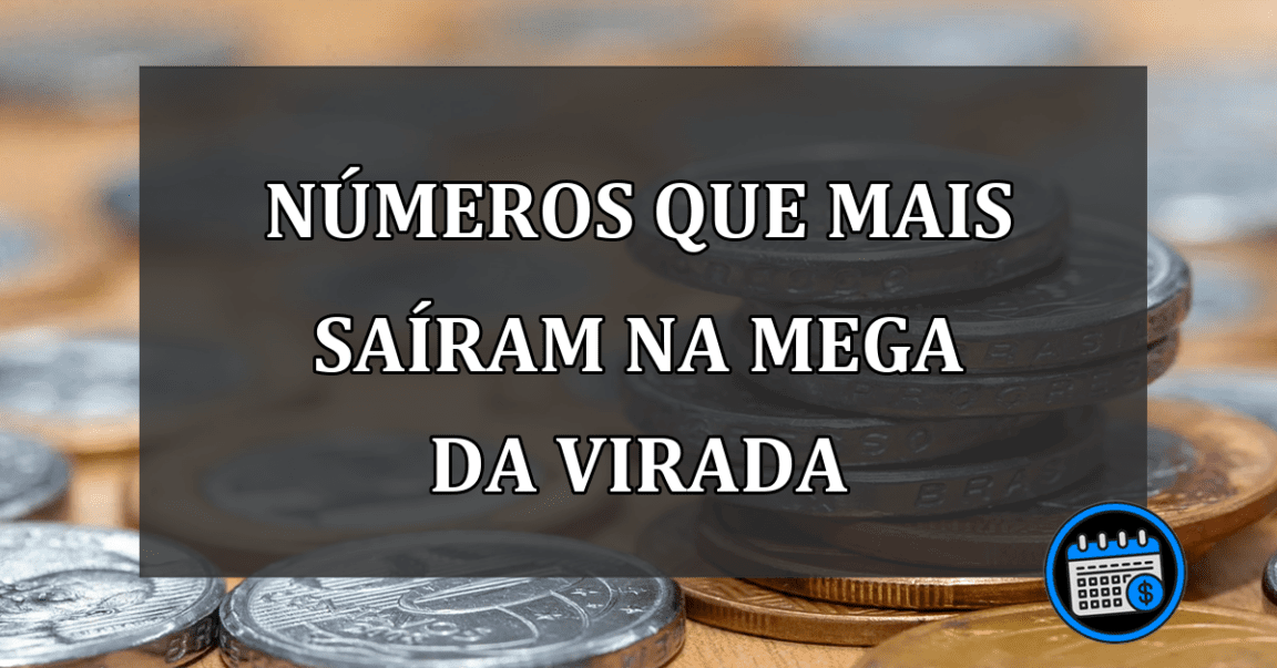 Conheça os números que mais saíram na MEGA DA VIRADA 2022