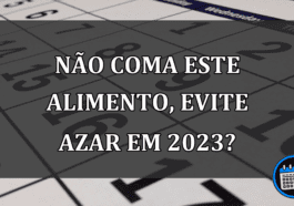 Não COMA este ALIMENTO, evite AZAR em 2023?