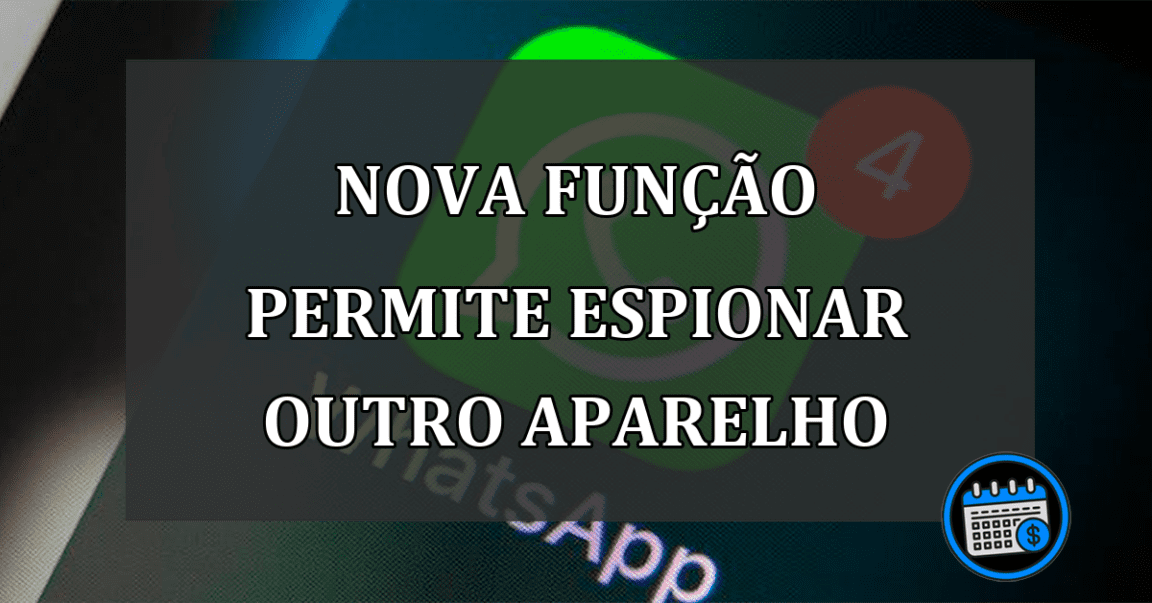 Nova função do WhatsApp permite espionar outro aparelho