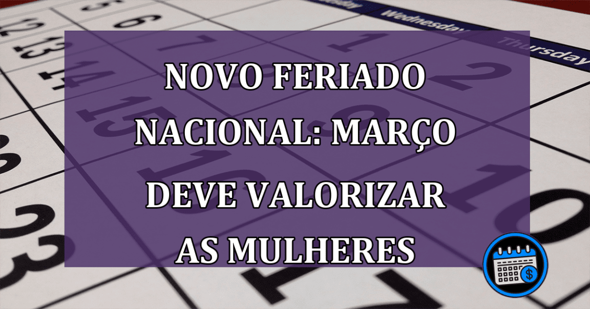 Novo feriado em março: entenda propostas e