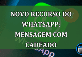 Novo recurso do Whatsapp: Mensagem com cadeado