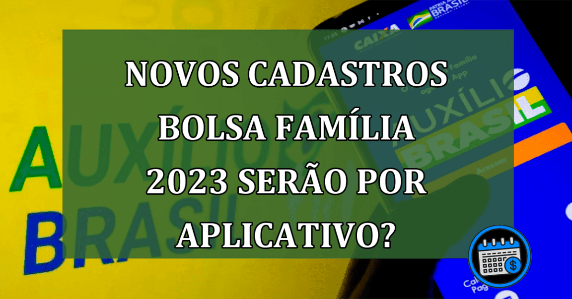 Fazer cadastro Bolsa Família 2023 por app