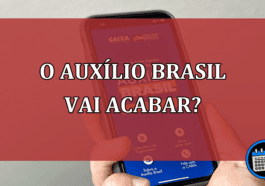 O Auxílio Brasil vai acabar?