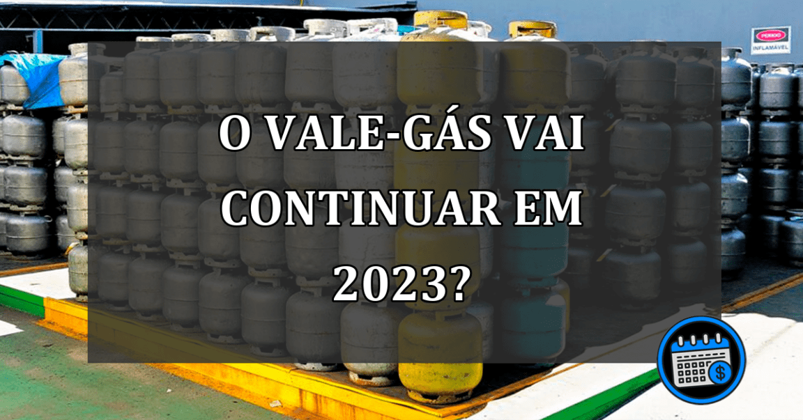 O Vale-Gás vai continuar em 2023?