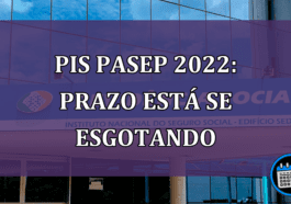 PIS Pasep 2022: Prazo esta se esgotando