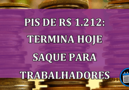 PIS de R$ 1.212: Termina HOJE Saque Para Trabalhadores