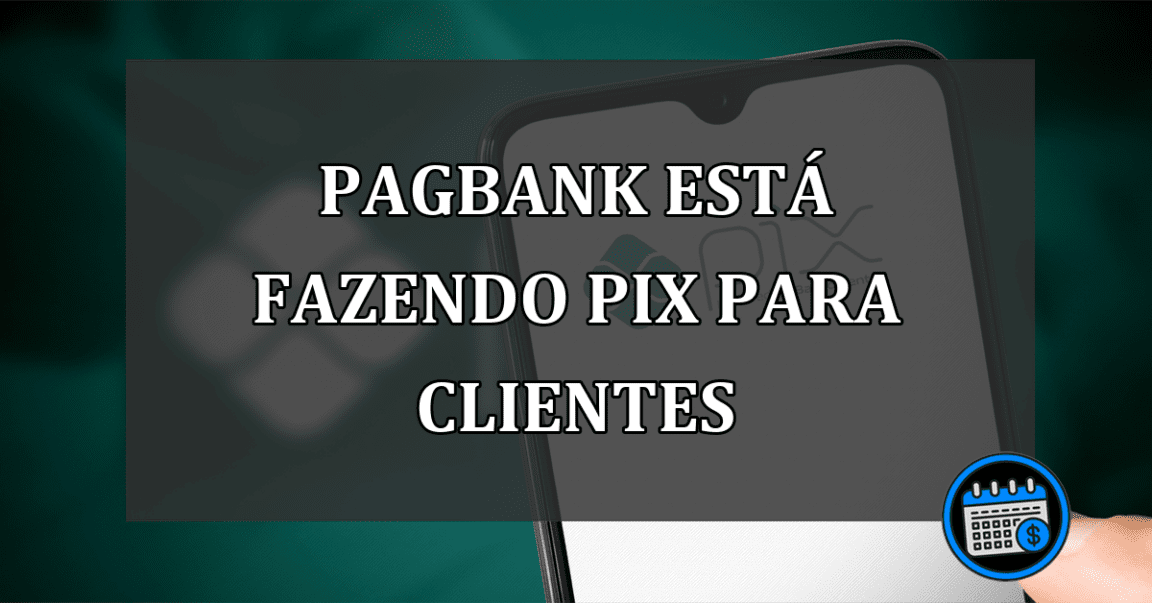 PagBank faz PIX para clientes, entenda como receber