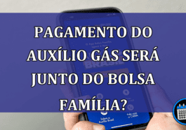 Pagamento do Auxílio Gás será junto do Bolsa Família?