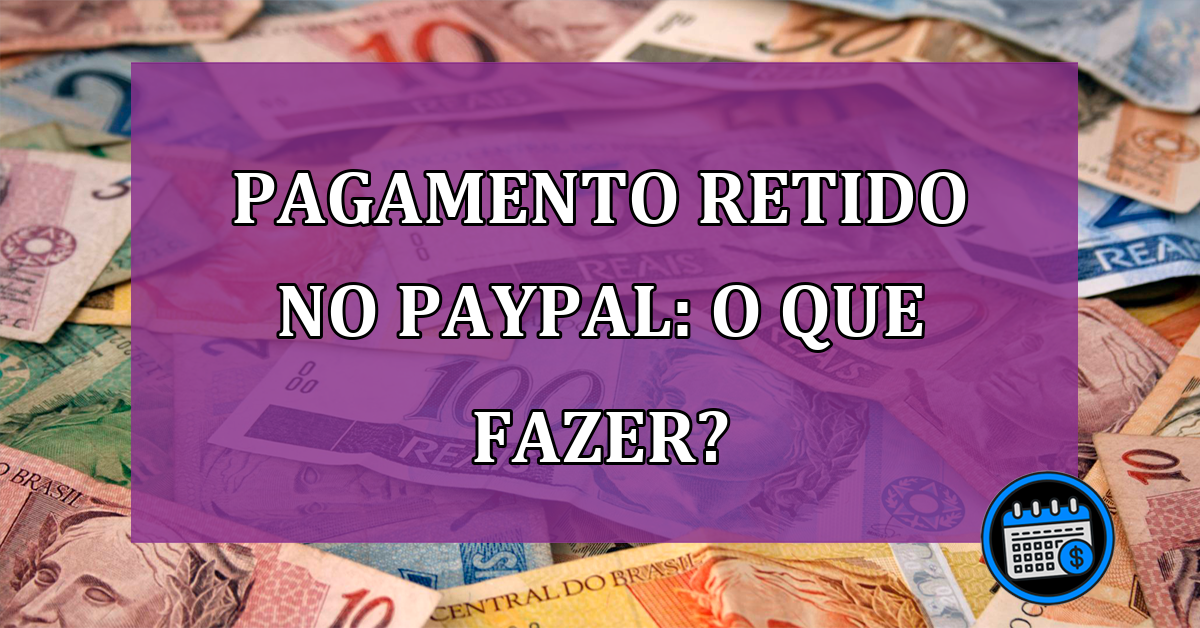 Pagamento retido no Paypal