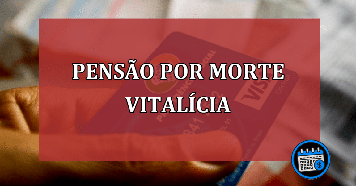 pensão por morte vitalícia