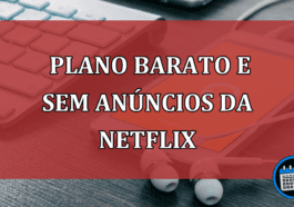 Netflix esconde plano básico sem anúncios de R$ 25,90