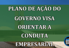 Plano de Ação do Governo visa orientar a conduta empresarial responsável