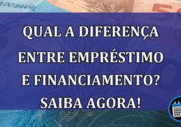 Veja a diferença entre empréstimo e financiamento para escolher o ideal para você