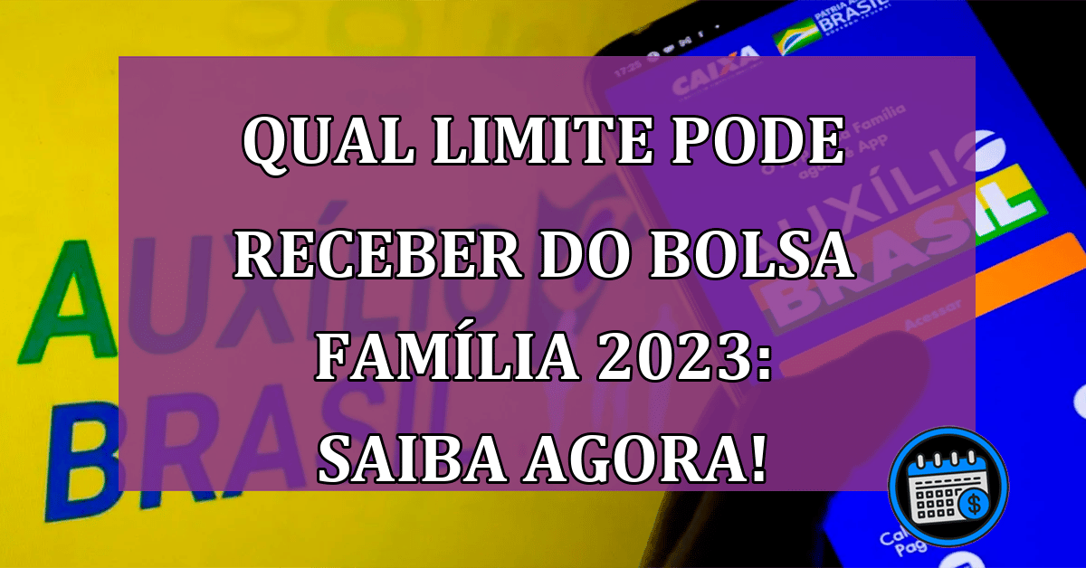 Até quanto uma família pode receber do Bolsa Família?