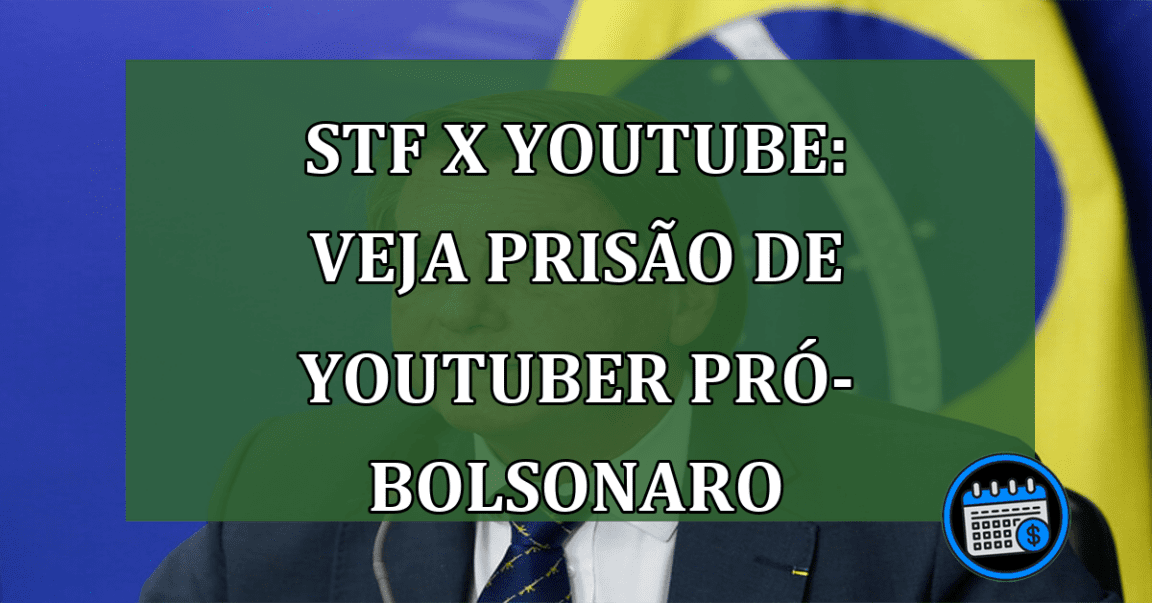 STF X YouTube: ministro pede prisão de youtuber pró-bolsonaro