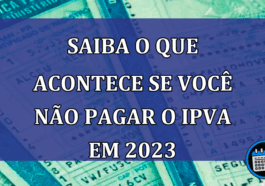 IPVA: saiba agora mesmo o que é e o que acontece com quem não pagar em 2023