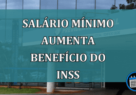 Salario minimo aumenta beneficio do INSS