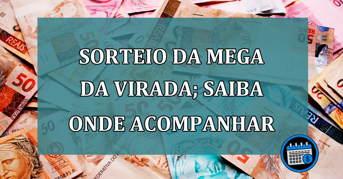 Sorteio da Mega da Virada; saiba onde acompanhar