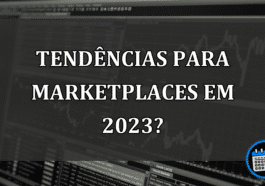 TENDÊNCIAS para MARKETPLACES em 2023?