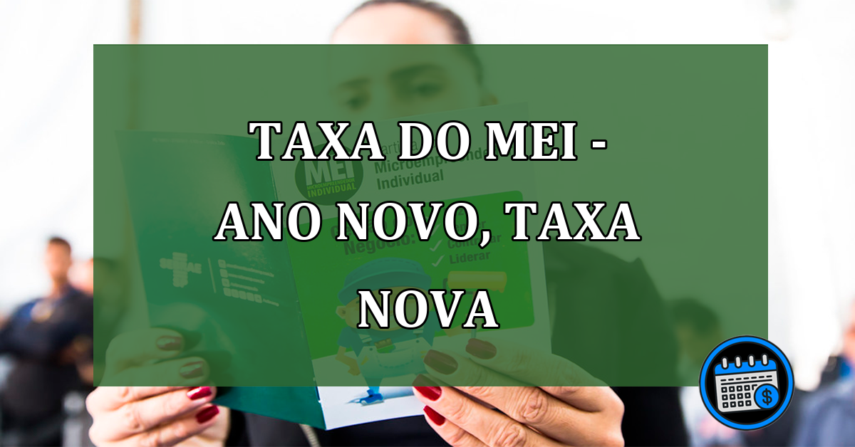 Taxa do MEI - Ano Novo, taxa nova