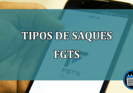 Tipos de saques FGTS