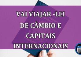 Vai viajar - Verifique a Lei de Câmbio e Capitais Internacionais