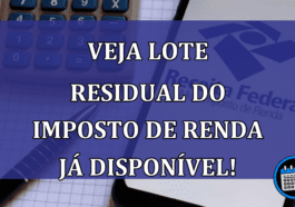 Veja se você vai receber o LOTE RESIDUAL do Imposto de Renda JÁ disponível!