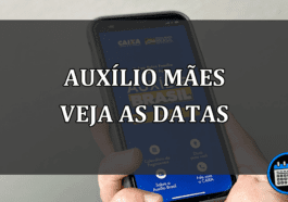 auxílio mães veja as datas