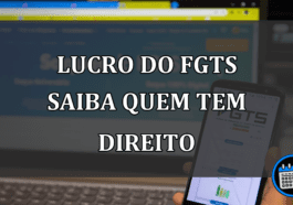 lucro do fgts saiba quem tem direito