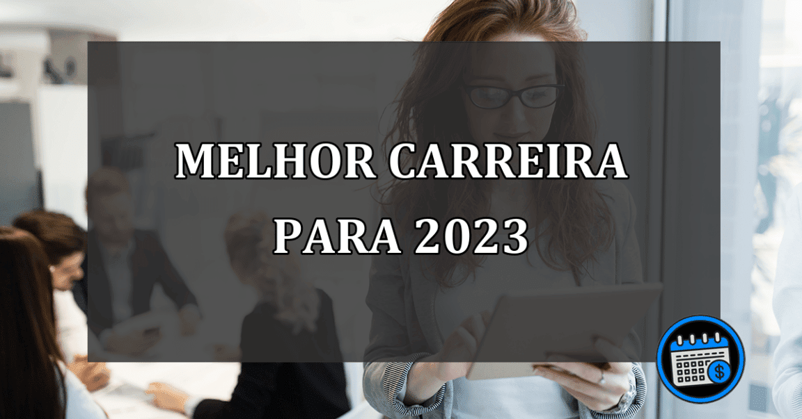 melhor carreira para 2023