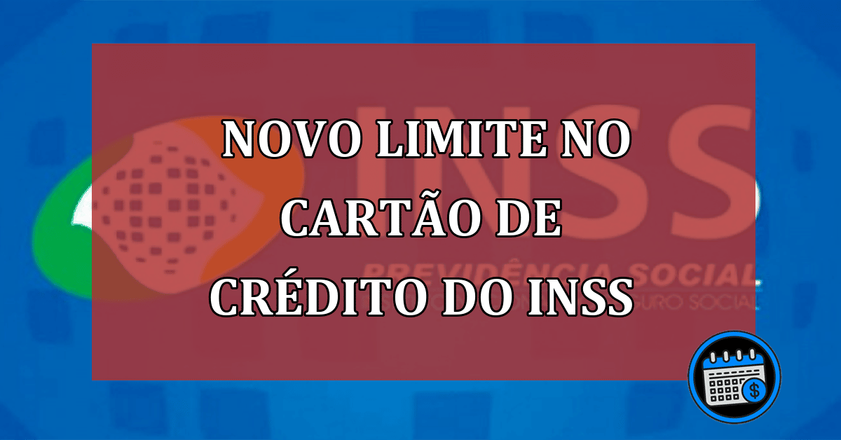 Cartão de crédito consignado agora tem novo LIMITE com o INSS?