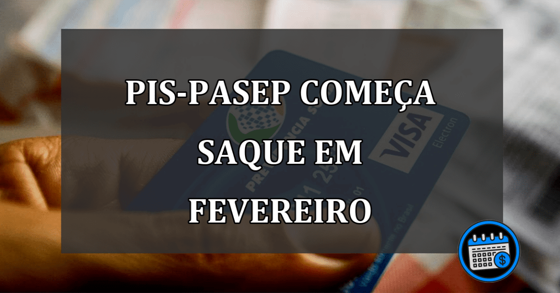 pis-pasep começa saque em fevereiro