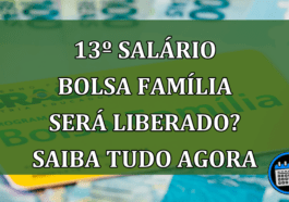 Bolsa família e novos pagamentos, vai ter 13º?