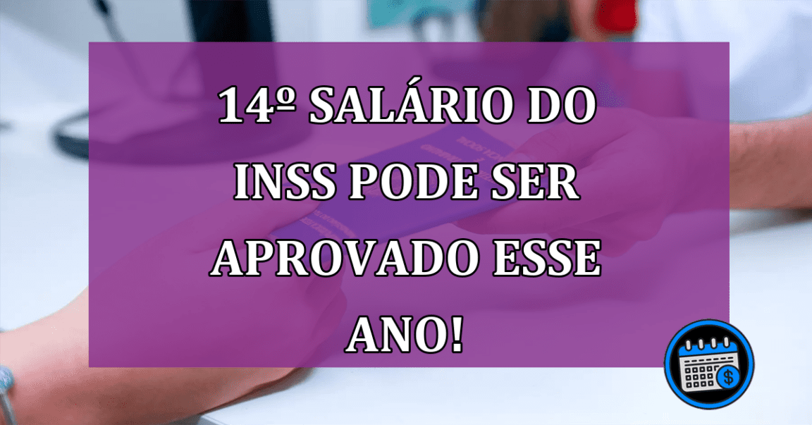 14º Salário do INSS Pode Ser Aprovado Esse Ano!