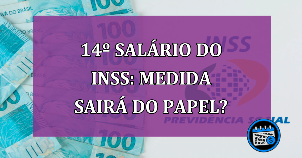 14º Salário do INSS: medida sairá do papel com governo Lula?