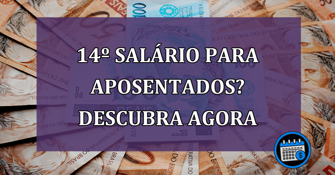 14º Salário para aposentados? Descubra agora