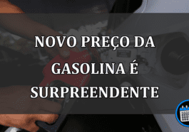 NOVO PREÇO DA GASOLINA É SURPREENDENTE