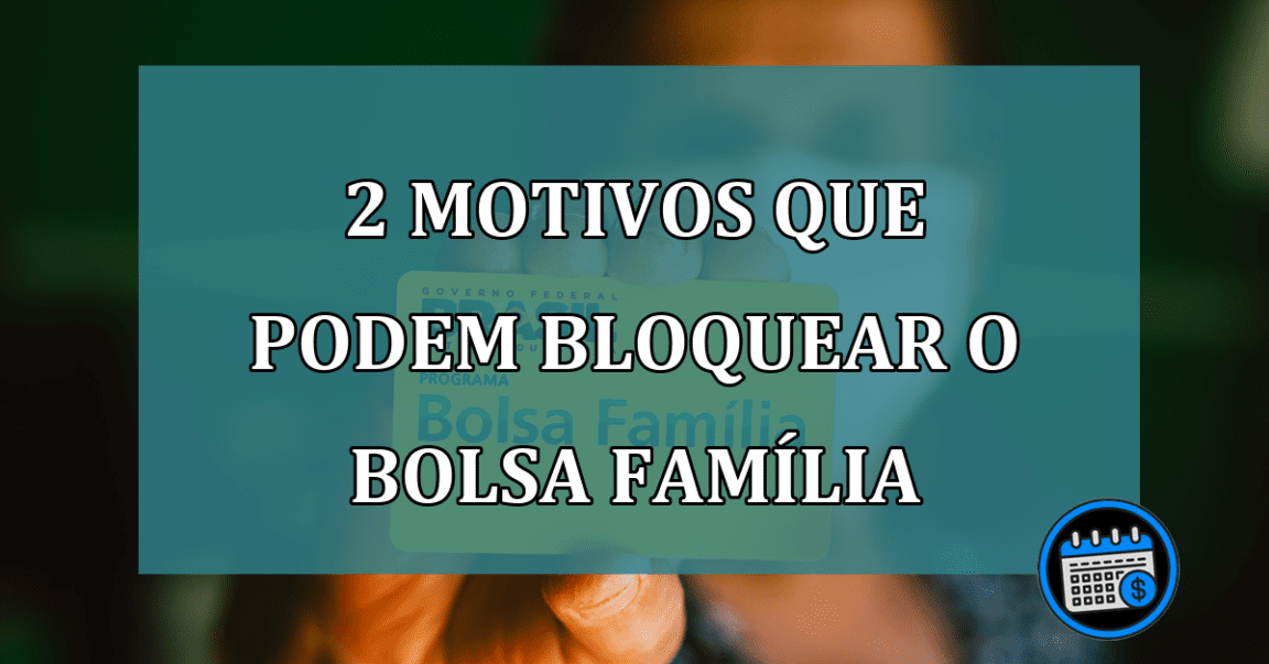 2 motivos que pode levar ao bloqueio do benefício