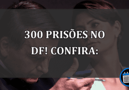 mais de 300 prisões no DF