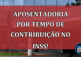 APOSENTADORIA por tempo de contribuição no INSS!