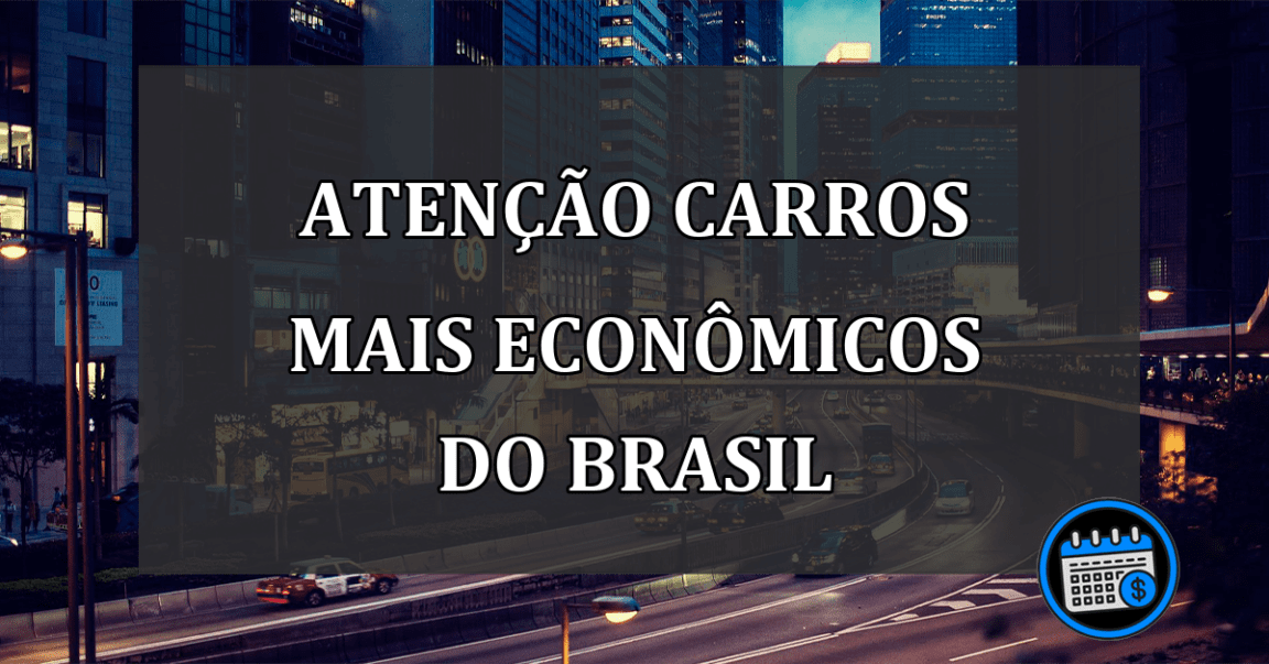 ATENÇÃO carros mais ECONÔMICOS do Brasil