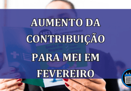 AUMENTO da Contribuição do MEI Começa em Fevereiro